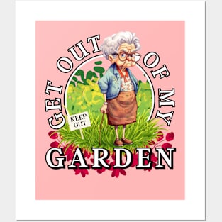 Get out of my garden Posters and Art